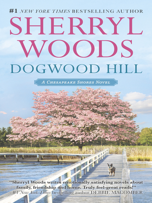 Title details for Dogwood Hill by Sherryl Woods - Wait list